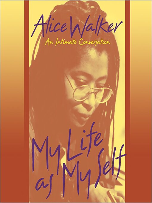 Title details for My Life as Myself by Alice Walker - Available